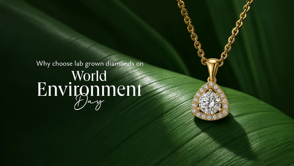 World Environment Day: Why Lab Grown Diamond Jewellery Feels Like a More Thoughtful Choice